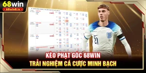 Kèo Phạt Góc 68WIN - Trải Nghiệm Cá Cược Minh Bạch