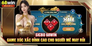 Sicbo 68WIN - Game Xúc Xắc Đỉnh Cao Cho Người Mê May Rủi