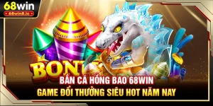 Bắn Cá Hồng Bao 68WIN - Game Đổi Thưởng Siêu Hot Năm Nay