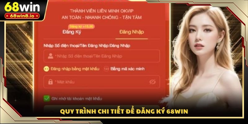 Quy trình chi tiết để đăng ký 68WIN