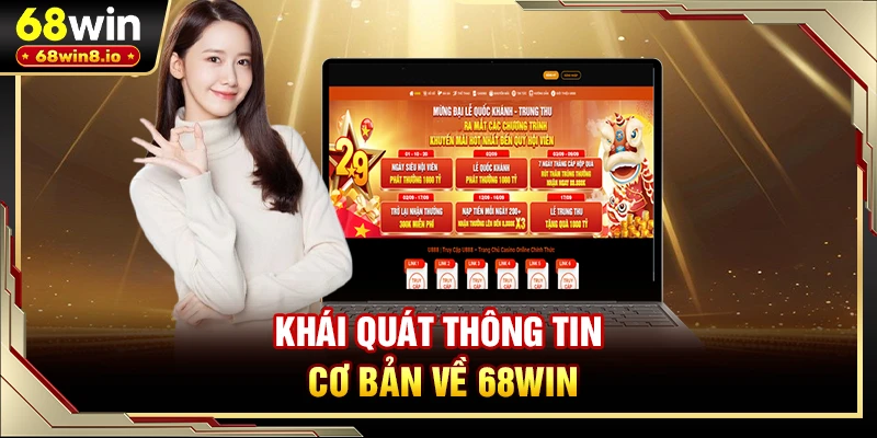 Khái quát thông tin cơ bản về 68WIN