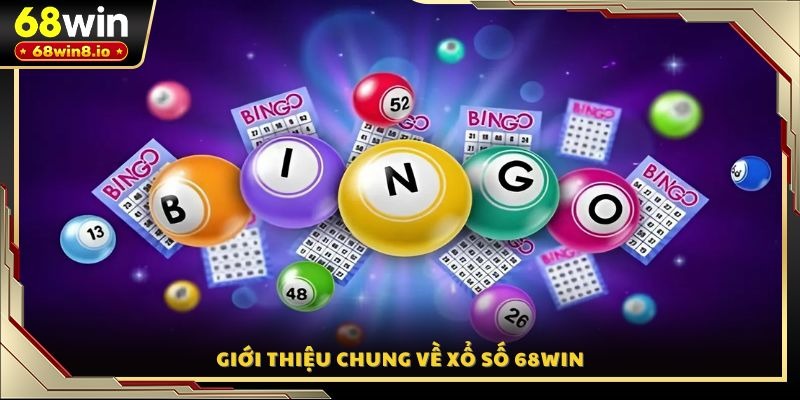 Giới thiệu chung về xổ số 68WIN