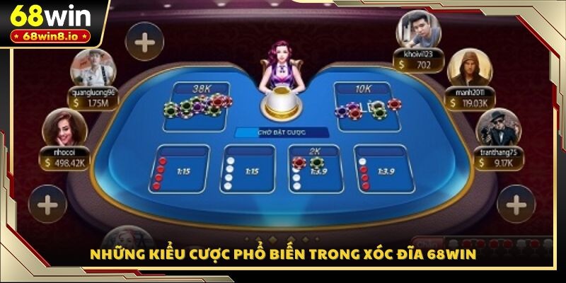 Những kiểu cược phổ biến trong Xóc Đĩa 68WIN